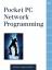 Pocket PC Network Programming - Steven M