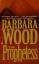 Barbara Wood: The Prophetess