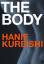 Hanif Kureishi: The Body