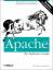 Ben Laurie: Apache: The Definitive Guide