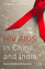 C. Lo: HIV/AIDS in China and India C. Lo: HIV/AIDS in China and India