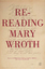 K. Larson: Re-Reading Mary Wroth