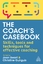 The Coach s Casebook: Skills, Tools and The Coach s Casebook: Skills, Tools and