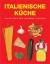 Italienische KÃ¼che [Gebundene Ausgabe]: