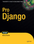 Marty Alchin: Pro Django