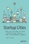 Cohan, Peter S.: Startup Cities / Why On