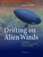 Michael Carroll: Drifting on Alien Winds Michael Carroll: Drifting on Alien Winds