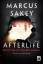 Marcus Sakey: Afterlife - Unser Tod ist 