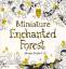 Johanna Basford: Miniature Enchanted For