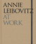 Annie Leibovitz: Annie Leibovitz: At Wor