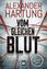 Alexander Hartung: Vom gleichen Blut Alexander Hartung: Vom gleichen Blut