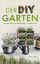 Mirko Simon: Der DIY Garten - kreative G