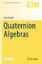 John Voight: Quaternion Algebras / John John Voight: Quaternion Algebras / John