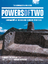 Valentijn, Edwin A.: Powers of Two / The