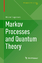 Masao Nagasawa: Markov Processes and Qua Masao Nagasawa: Markov Processes and Qua