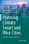 Planning Climate Smart and Wise Cities