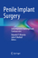 Mulhall, John P.: Penile Implant Surgery