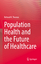 Richard K. Thomas: Population Health and