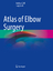 Luigi Celli: Atlas of Elbow Surgery