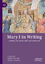 Hower, Jessica S.: Mary I in Writing / L