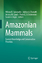 Wilson R. Spironello: Amazonian Mammals