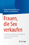 Postlethwaite, Bennett E.: Frauen, die S