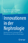 Innovationen in der Nephrologie