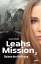 Joanna Schmid: Leahs Mission – Ruinen de