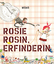 Andrea Beaty: Rosie Rosin, Erfinderin