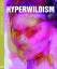 Hyperwildism: Extrem gestische Malerei G