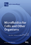 Microfluidics for Cells and Other Organi