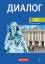 Dialog - Bisherige Ausgabe / 2. Lernjahr Dialog - Bisherige Ausgabe / 2. Lernjahr