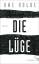 Die Lüge: Roman Kolbe, Uwe: Die Lüge: Ro