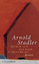 Arnold Stadler: Einmal auf der Welt. Und