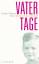 Katja Thimm: Vatertage Katja Thimm: Vatertage