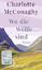 Charlotte McConaghy: Wo die Wölfe sind: 