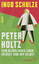 Peter Holtz: Sein glÃ¼ckliches Leben erz