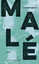 Roman Ehrlich: Malé – Roman Roman Ehrlich: Malé – Roman