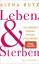 Alena Buyx: Leben und Sterben Alena Buyx: Leben und Sterben