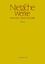 Friedrich Nietzsche: Nietzsche Werke. Abteilung 9: Der handschriftliche... / Arbeitshefte W II 6 und W II 7