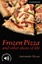 Antoinette Moses: Frozen Pizza and other