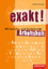 exakt! / exakt! Wirtschafts- und Sozialkunde – Wirtschafts- und Sozialkunde für gewerblich-technische Ausbildungsberufe / Arbeitsheft