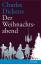 Charles Dickens: Der Weihnachtsabend : E