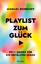 Michael Behrendt: Playlist zum Glueck. 9