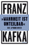 Franz Kafka: »Wahrheit ist unteilbar«. D