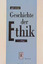 Jan Rohls: Geschichte der Ethik