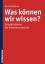 Bruno Brülisauer: Was können wir wissen?