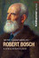 Hans-Erhard Lessing: Robert Bosch | Sech