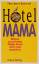 Elke Herms-Bohndorff: Hotel Mama: Warum 