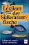 Frank Weissert: Lexikon der Süsswasserfi